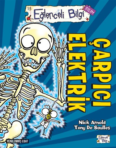 Eğlenceli Bilgi Bilim 15 - Çarpıcı Elektrik - Nick Arnold - Timaş Yayı