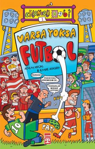 Varsa Yoksa Futbol - Adem Koçal - Timaş Yayınları