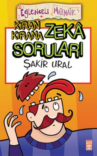 Kıran Kırana Zeka Soruları Eğlenceli Matematik 5 - Şakir Ural - Timaş 