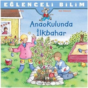 Anaokulunda İlkbahar - Sandra Ladwig - İş Bankası Kültür Yayınları