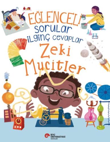 Eğlenceli Sorular İlginç Cevaplar – Zeki Mucitler - Sue Nıcholson - Ko