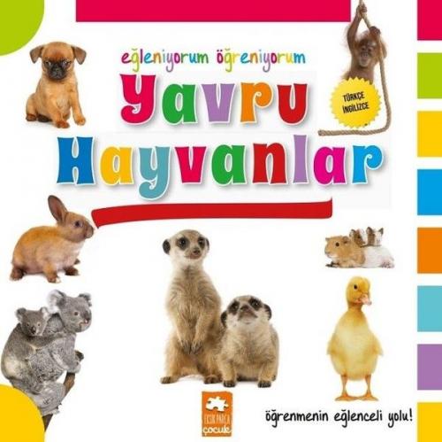 Eğleniyorum Öğreniyorum - Yavru Hayvanlar - Kolektif - Eksik Parça Yay