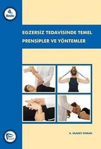 Egzersiz Tedavisinde Temel Prensipler ve Yöntemler - A. Saadet Otman -