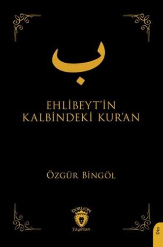 Ehlibeyt’in Kalbindeki Kur’an - Özgür Bingöl - Dorlion Yayınları