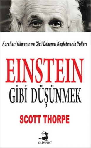 Einstein Gibi Düşünmek - Scott Thorpe - Olimpos Yayınları