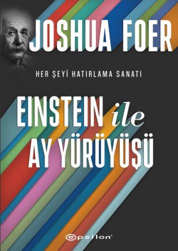 Einstein ile Ay Yürüyüşü (Ciltli) - Joshua Foer - Epsilon Yayınevi