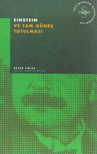 Einstein ve Tam Güneş Tutulması Postmodern Hesaplaşmalar - Peter Coles