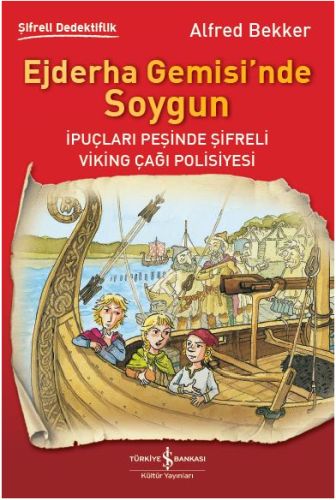 Ejderha Gemisi'nde Soygun - Alfred Bekker - İş Bankası Kültür Yayınlar