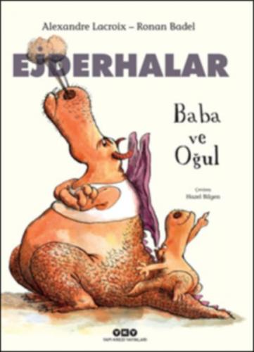 Baba ve Oğul - Ejderhalar (Ciltli) - Alexandre Lacroix - Yapı Kredi Ya