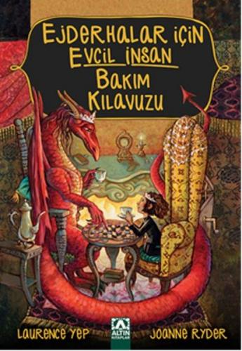 Ejderhalar İçin Evcil İnsan Bakım Kılavuzu - Laurence Yep - Altın Kita