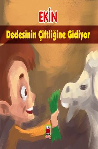 Ekin Dedesinin Çiftliğine Gidiyor - Semnal Gökmen - Elips Kitap