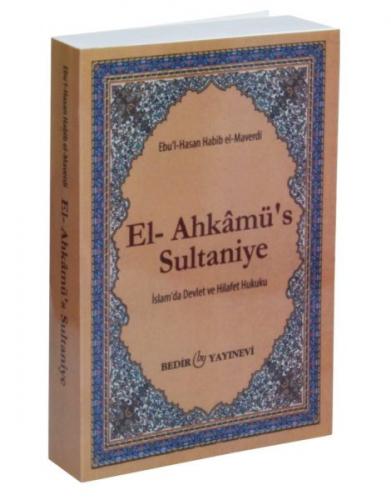 El-Ahkamü's Sultaniye - Ebu'l-Hasan Habib El-Maverdi - Bedir Yayınları