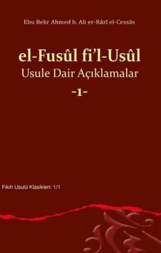 el Fusul fil Usul Usule Dair Açıklamalar 1 - Ebu Bekr Ahmed b. Ali er-