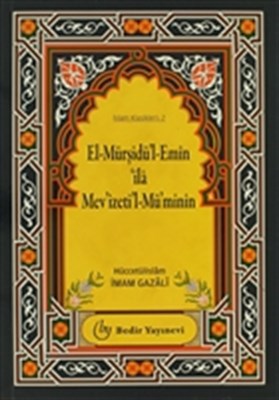 El-Mürşidü'l-Emin ila Mev'izeti'l-Mü'minin - İmam-ı Gazali - Bedir Yay