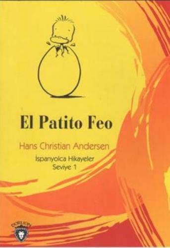 El Patito Feo İspanyolca Hikayeler Seviye 1 - Hans Christian Andersen 