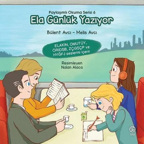 Ela Günlük Yazıyor - Bülent Avcı - Sia Kitap