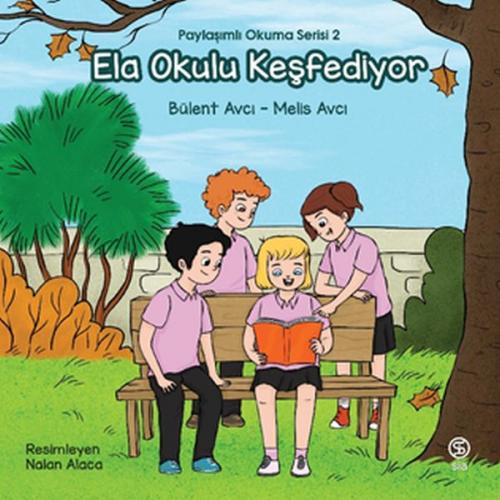 Ela Okulu Keşfediyor - Paylaşımlı Okuma Serisi 2 - Bülent Avcı - Sia K