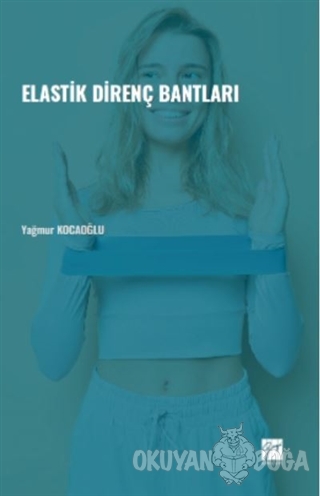 Elastik Direnç Bantları - YağmurKocaoğlu - Gazi Kitabevi