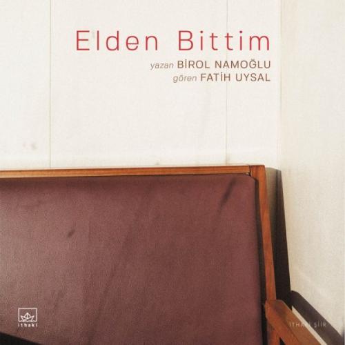 Elden Bittim - Birol Namoğlu - İthaki Yayınları