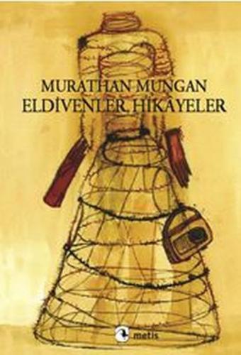 Eldivenler Hikayeler - Murathan Mungan - Metis Yayınları