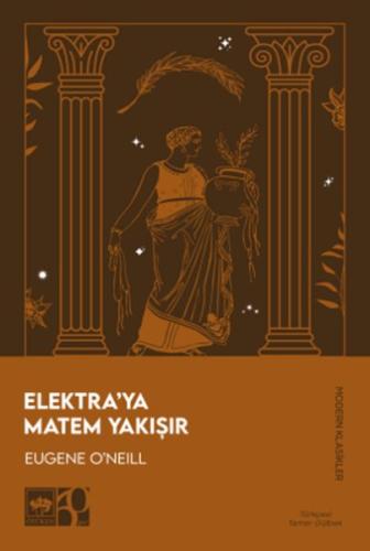 Elektra’ya Matem Yakışır - Eugene O’Neıll - Ötüken Neşriyat