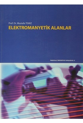 Elektromanyatik Alanlar - Mustafa Temiz - Pamukkale Üniversitesi Yayın