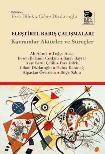 Eleştirel Barış Çalışmaları - Ali Altıok - İmge Kitabevi Yayınları