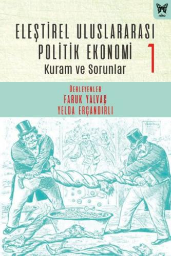 Eleştirel Uluslararası Politik Ekonomi 1 - Görkem Altınörs - Nika Yayı