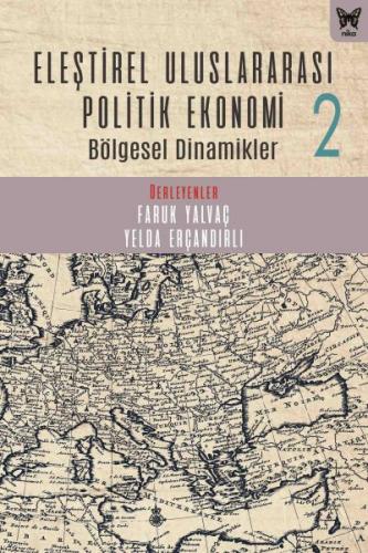 Eleştirel Uluslararası Politik Ekonomi 2 - Kolektif - Nika Yayınevi