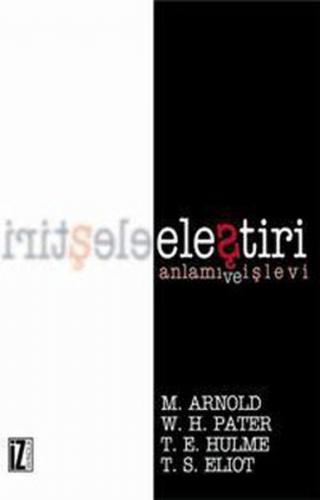 Eleştiri - Matthew Arnold - İz Yayıncılık