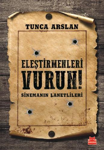 Eleştirmenleri Vurun - Tunca Arslan - Kırmızı Kedi Yayınevi