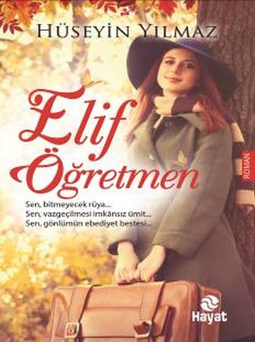 Elif Öğretmen - Hüseyin Yılmaz - Hayat Yayınları