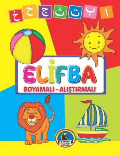 Elifba Boyamalı - Alıştırmalı - Kolektif - Karatay Çocuk