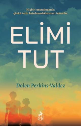 Elimi Tut - Dolen Perkins - Valdez - Ren Kitap