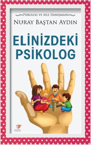 Elinizdeki Psikolog - Nuray Baştan Aydın - Fenomen Kitap