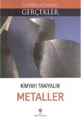 Elinizin Altındaki Gerçekler - Kimyayı Tanıyalım - Metaller - Lindsey 