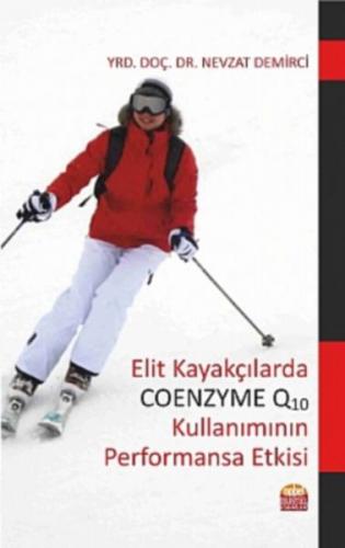 Elit Kayakçılarda Coenzyme Q10 Kullanımının Performansa Etkisi - Nevza