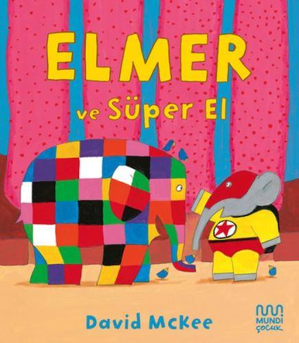 Elmer ve Süper El - David McKee - Mundi Çocuk