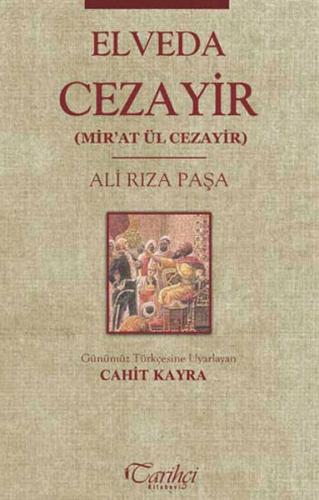 Elveda Cezayir Mir'at Ül Cezayir - Ali Rıza Paşa - Tarihçi Kitabevi