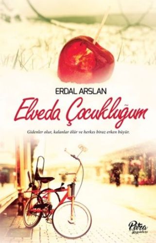 Elveda Çocukluğum - Erdal Arslan - Petra Yayınları