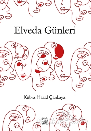 Elveda Günleri - Kübra Hazal Çankaya - Luna Yayınları