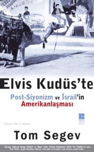 Elvis Kudüs'te - Tom Segev - Bilge Kültür Sanat