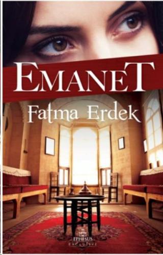 Emanet - Fatma Erdek - Ephesus Yayınları