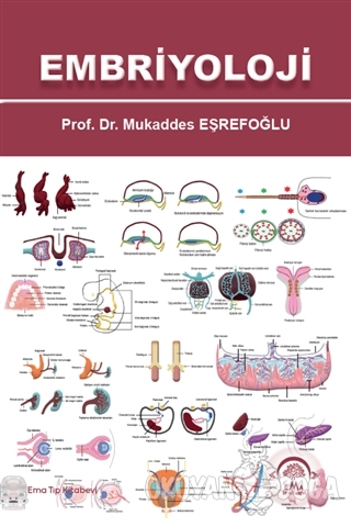 Embriyoloji - Mukaddes Eşrefoğlu - EMA Tıp Kitabevi