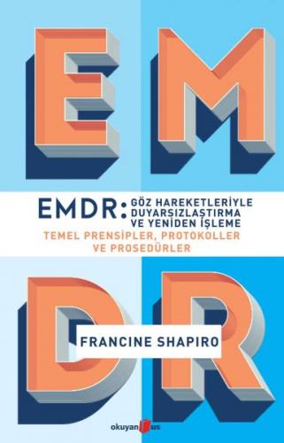 EMDR: Göz Hareketleriyle Duyarsızlaştırma ve Yeniden İşleme - Francine