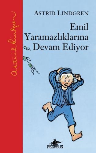 Emil Yaramazlıklarına Devam Ediyor (Ciltli) - Astrid Lindgren - Pegasu