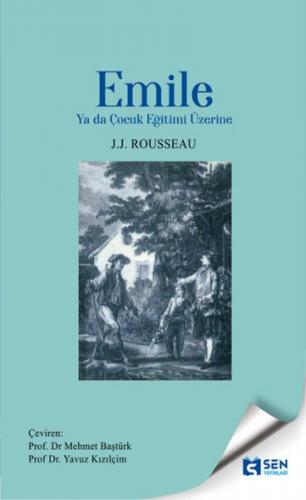 Emile Ya Da Çocuk Eğitimi Üzerine - Jean Jacques Rousseau - Sen Yayınl