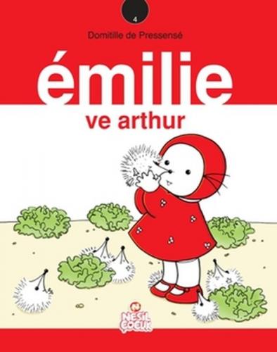 Emilie ve Arthur - Domitille de Pressense - Nesil Çocuk Yayınları