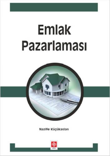 Emlak Pazarlaması - Nazife Küçükaslan - Ekin Basım Yayın - Akademik Ki