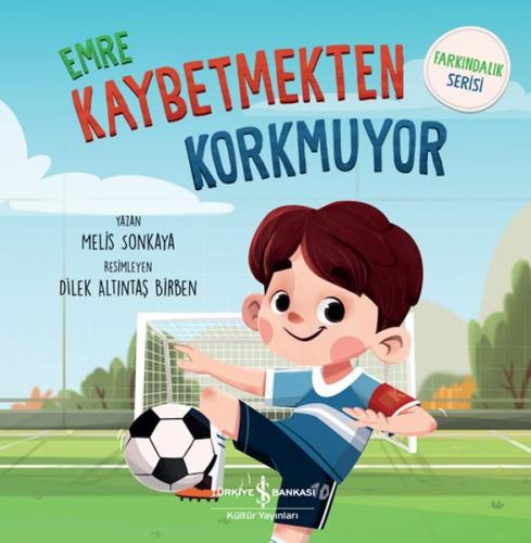 Emre Kaybetmekten Korkuyor - Farkındalık Serisi - Melis Sonkaya - İş B